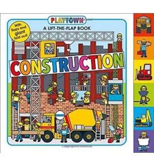  Lift-the-Flap Book: Playtown. Construction