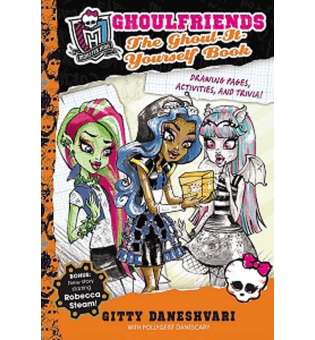  Monster High: Ghoulfriends the Ghoul-it-Yourself Book
