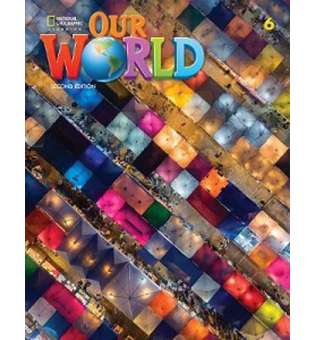  Our World 2nd Edition 6 Student's Book