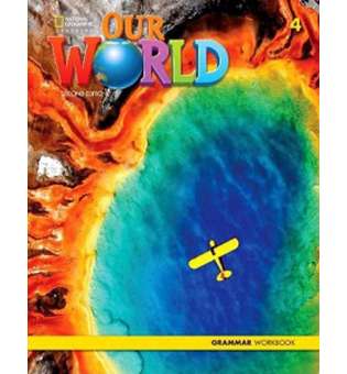  Our World 2nd Edition 4 Grammar Workbook
