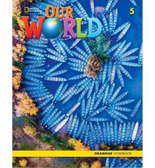  Our World 2nd Edition 5 Grammar Workbook