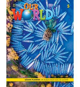  Our World 2nd Edition 5 Lesson Planner with Student's Book Audio CD and DVD
