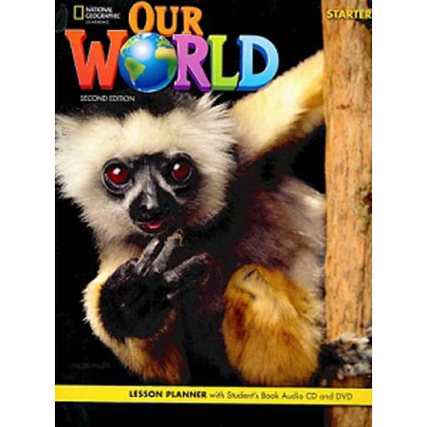  Our World 2nd Edition Starter Lesson Planner with Student's Book Audio CD and DVD