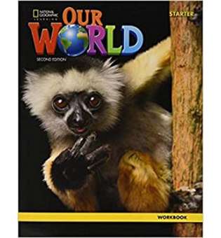  Our World 2nd Edition Starter Workbook