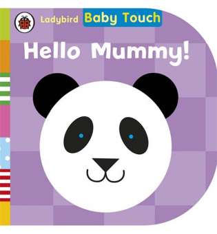  Baby Touch: Hello, Mummy! 0-2 years