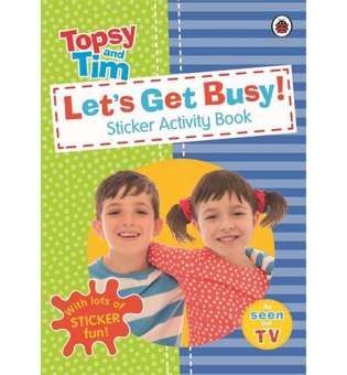  Topsy and Tim: Let's Get Busy! Sticker Activity Book