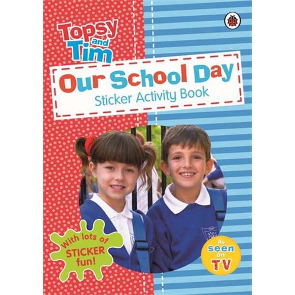  Topsy and Tim: Our School Day. Sticker Activity Book