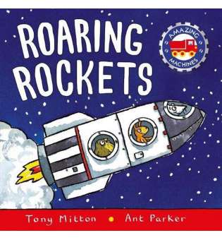  Amazing Machines: Roaring Rockets