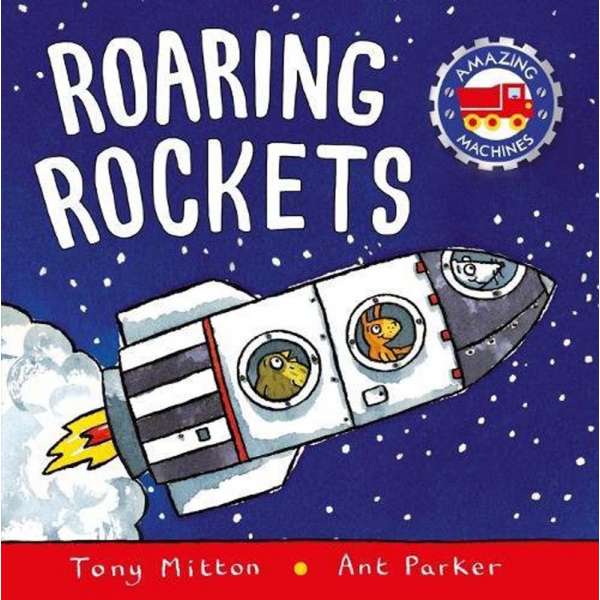  Amazing Machines: Roaring Rockets