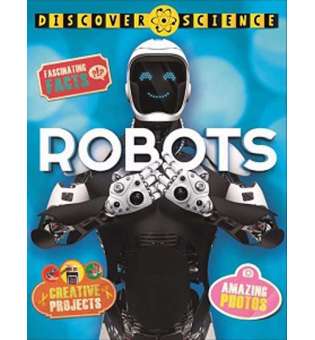  Discover Science: Robots
