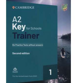  Trainer1: A2 Key for Schools 2 2nd Edition Six Practice Tests w/o Answers with Downloadable Audio
