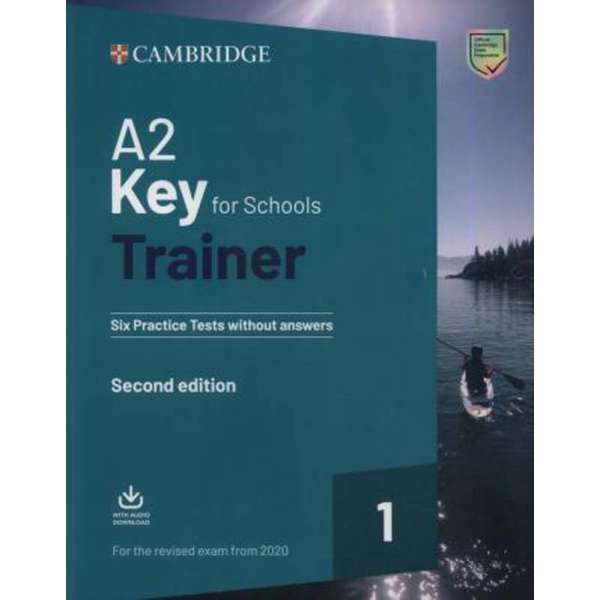  Trainer1: A2 Key for Schools 2 2nd Edition Six Practice Tests w/o Answers with Downloadable Audio