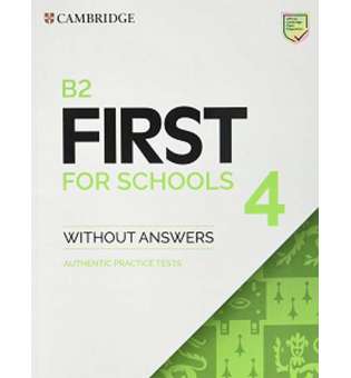  Practice Tests B2 First for Schools 4 SB without Answers