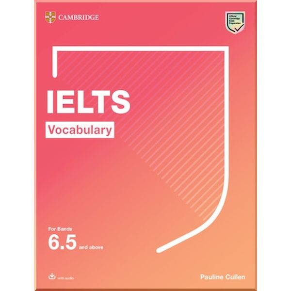  Cambridge Vocabulary IELTS For Bands 6.5 and above With Answers and Downloadable Audio