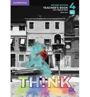  Think 2nd Ed 4 (B2) Teacher's Book with Digital Pack British English