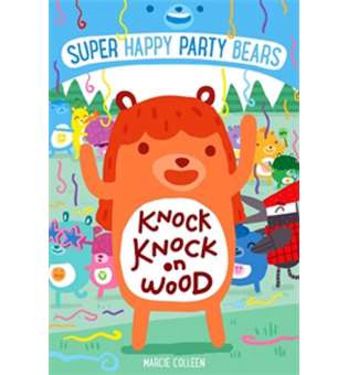  Super Happy Party Bears: Knock Knock on Wood
