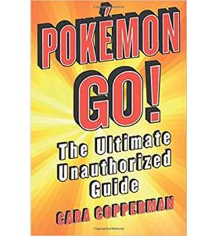  Pokemon Go!: Ultimate Unauthorized Guide,The