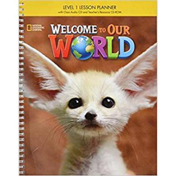  Welcome to Our World 1 Lesson Planner + Audio CD + Teacher's Resource CD-ROM