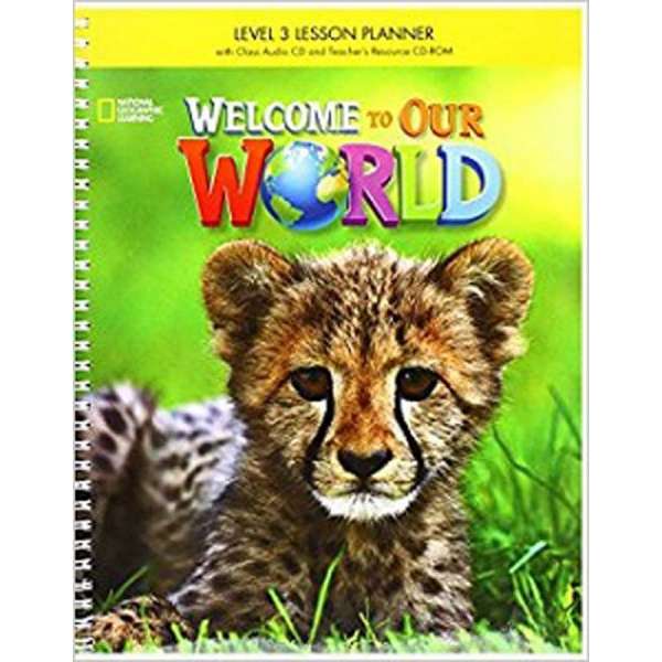  Welcome to Our World 3 Lesson Planner + Audio CD + Teacher's Resource CD-ROM