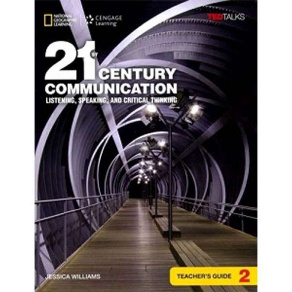  TED Talks: 21st Century Communication 2 Listening, Speaking and Critical Thinking TG