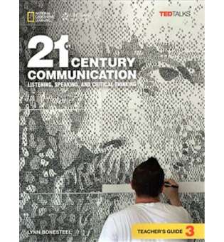  TED Talks: 21st Century Communication 3 Listening, Speaking and Critical Thinking TG