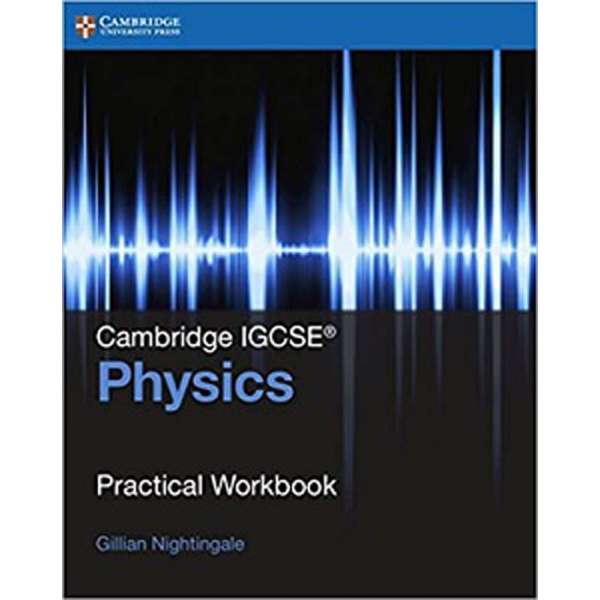  Cambridge IGCSE® Physics Practical Workbook