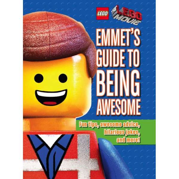  Lego Movie: Emmet's Guide to Being Awesome [Hardcover]