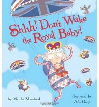  Shhh! Don't Wake the Royal Baby