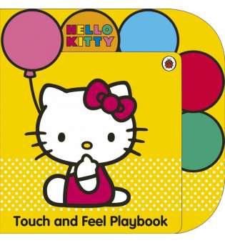  Hello Kitty: Touch-and-Feel Playbook