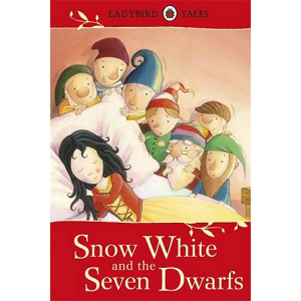  Ladybird Tales: Snow White and the Seven Dwarfs. 5+ years [Hardcover]