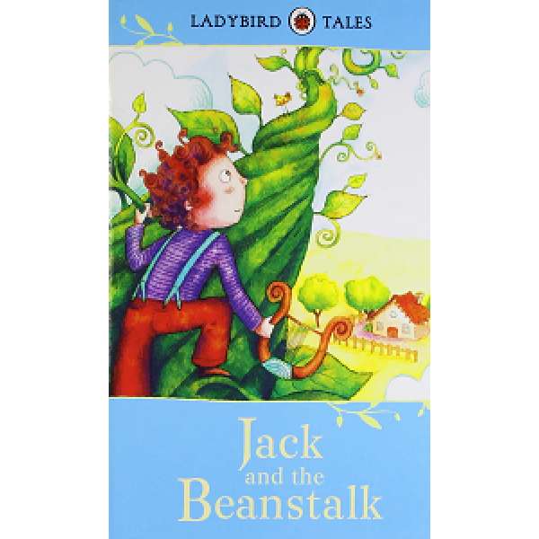  Ladybird Tales: Jack and the Beanstalk. 5+ years [Hardcover]