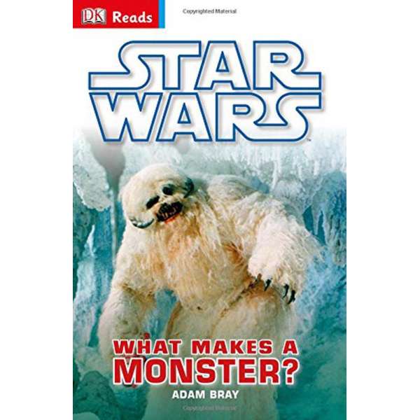  DK Reads: Star Wars. What Makes a Monster?