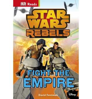  DK Reads: Star Wars Rebels™ Fight the Empire! 