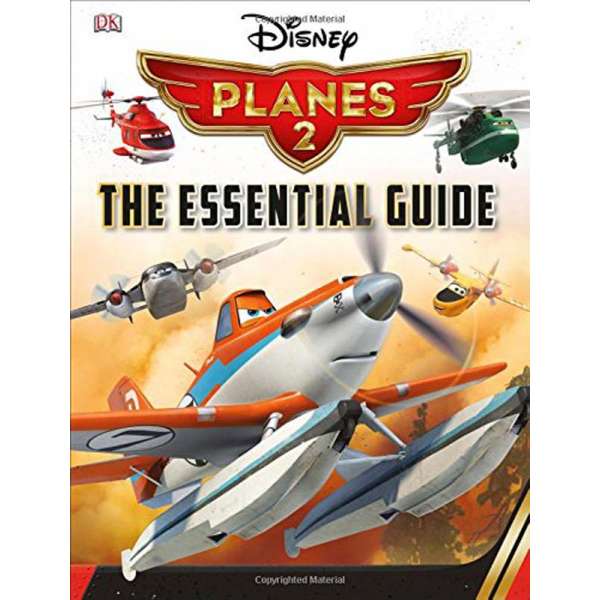  Disney Planes2 Essential Guide