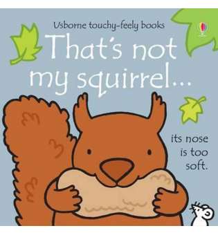  Touchy-Feely Books That's Not My Squirrel