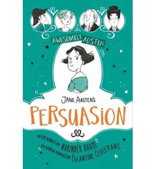  Awesomely Austen: Jane Austen's Persuasion (Illustrated and Retold)
