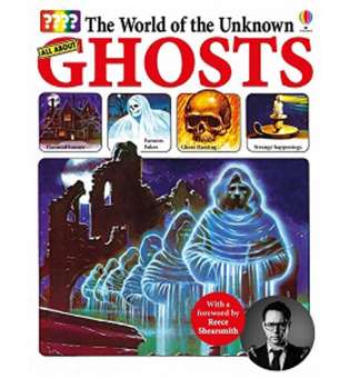  The World of the Unknown: Ghosts