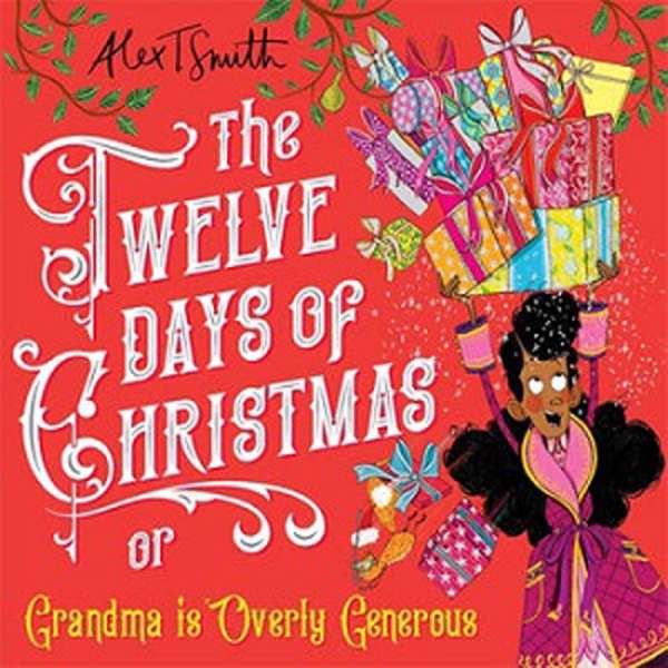  The Twelve Days of Christmas: Grandma is Overly Generous