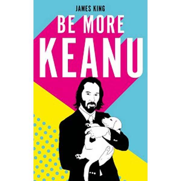  Be More Keanu