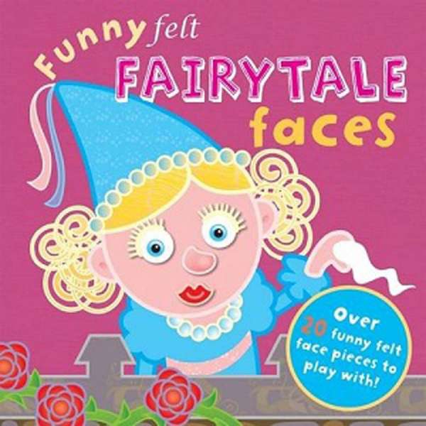  Funny Felt: Fairytale Faces 