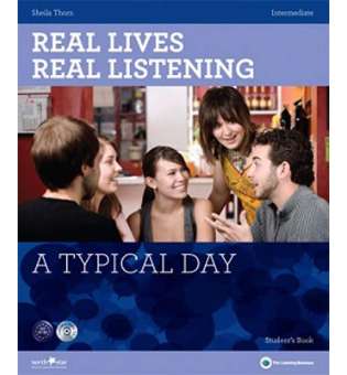  Real Lives, Real Listening Intermediate A Typical Day with CD