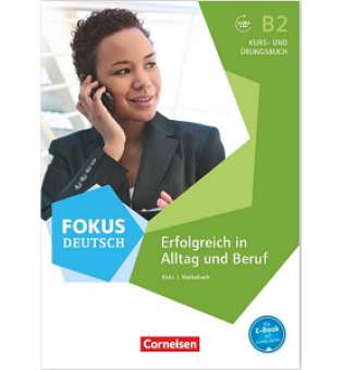  Fokus Deutsch B2 Alltag und Beruf. Kurs- und Übungsbuch mit Audios online