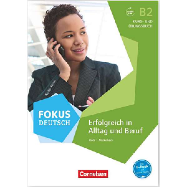  Fokus Deutsch B2 Alltag und Beruf. Kurs- und Übungsbuch mit Audios online