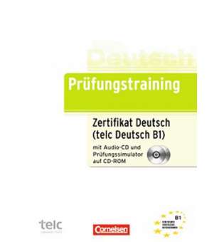  Prufungstraining Zertifikat Deutsch B1 mit CD und CD-ROM 2013