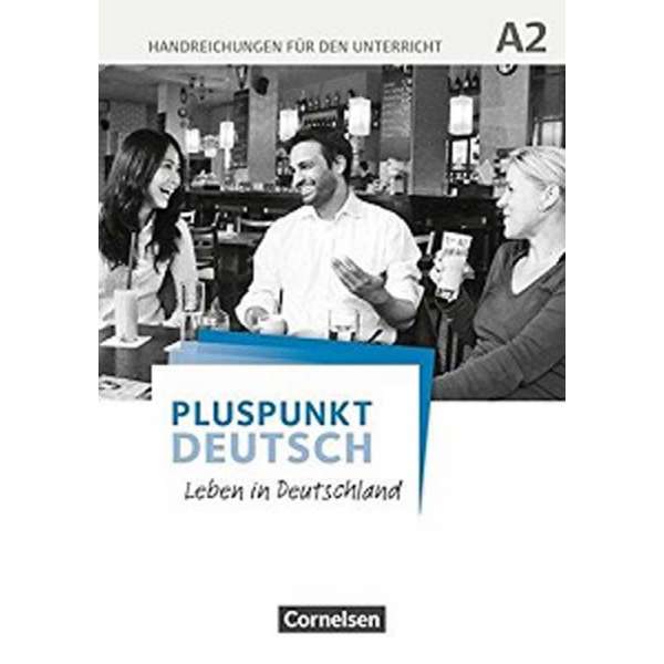  Pluspunkt Deutsch NEU A2 Handreichungen für den Unterricht mit Kopiervorlagen
