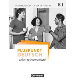  Pluspunkt Deutsch NEU B1 Handreichungen für den Unterricht mit Kopiervorlagen