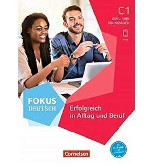  Fokus Deutsch C1 Alltag und Beruf. Kurs- und Übungsbuch mit Audios online