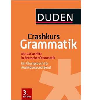  Crashkurs Grammatik: Ein Übungsbuch für Ausbildung und Beruf