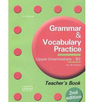  Grammar & Vocabulary Practice 2nd Edition Upper-Intermediate/B2 TB