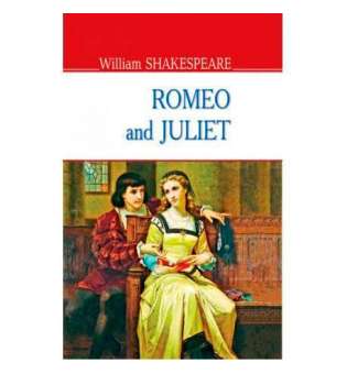 Romeo and Juliet / William Shakespeare